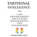Emotional Intelligence: for Law Enforcement Education Management and Leadership