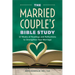 The Married Couple's Bible Study: 12 Weeks of Readings and Reflections to Strengthen Your Marriage
