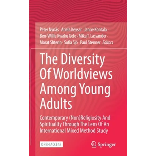 The Diversity of Worldviews Among Young Adults: Contemporary (Non)Religiosity and Spirituality Through the Lens of an International Mixed Method Study