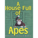 A House Full of Apes