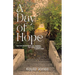 A Day of Hope: How One Day Per Month Can Transform Your Life and Reclaim Forgotten Hope