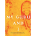 My Guru & I