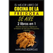 El Mejor Libro de Cocina de la Freidora de Aire: 2 libros en 1: Recetas Sabrosas y Rápidas en la Freidora de Aire para Principiantes y Expertos