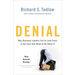 Denial: Why Business Leaders Fail to Look Facts in the Face--and What to Do About It