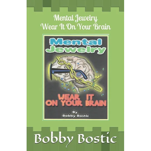 Mental Jewelry: Wear It on Your Brain