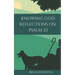 Knowing God: Reflections on Psalm 23