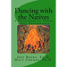 Dancing with the Natives: A Philosophical Novel about Adolescence