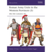 Roman Army Units in the Western Provinces (3): 4th-5th Centuries AD