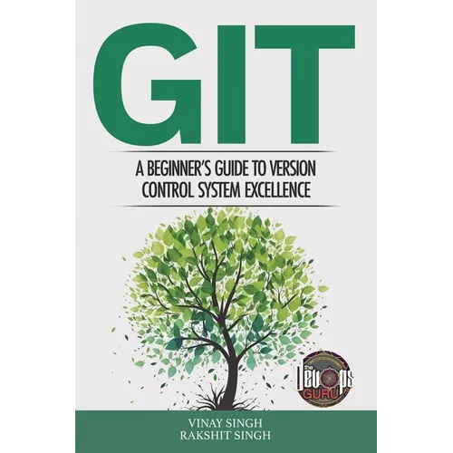 Git: A Beginner's Guide to Version Control System Excellence