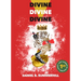 Divine, Divine, Divine