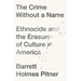 The Crime Without a Name: Ethnocide and the Erasure of Culture in America