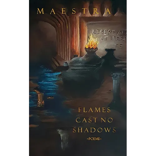 Flames Cast No Shadows: Poems