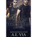 Here Comes Trouble