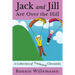 Jack and Jill Are Over the Hill: A Collection of Cockeyed Chronicles
