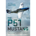 The P51 Mustang: From Tactical Superiority to Strategic Supremacy