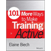 101 More Ways to Make Training Active