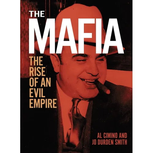 The Mafia: The Rise of an Evil Empire