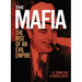 The Mafia: The Rise of an Evil Empire