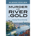 Murder on the River of Gold: Cruising Toward Calamity