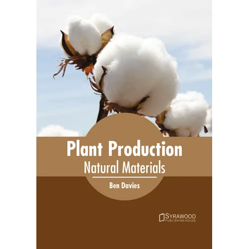 Plant Production: Natural Materials - Hardcover