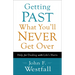 Getting Past What You'll Never Get Over: Help for Dealing with Life's Hurts