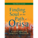 Finding Soul on the Path of Orisa: A West African Spiritual Tradition