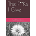 The F**Ks I Give