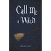 Call Me a Witch