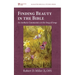 Finding Beauty in the Bible: An Aesthetic Commentary on the Song of Songs