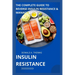 Insulin Resistance: The Complete Guide to Reverse Insulin Resistance & Manage Weight