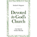 Devoted to God's Church: Core Values for Christian Fellowship