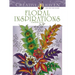 Creative Haven Floral Inspirations Coloring Book