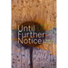 Until Further Notice: A Year in Pandemic Time