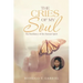The Cries of My Soul: The Resiliency of the Human Spirit