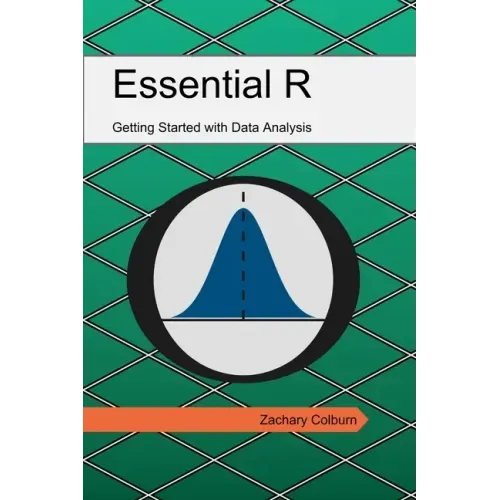 Essential R: Getting Started with Data Analysis