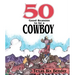 50 Good Reasons to Be a Cowboy