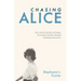 Chasing Alice: How the Life, Murder, and Legacy of an English Teacher Changed a Delmarva Community