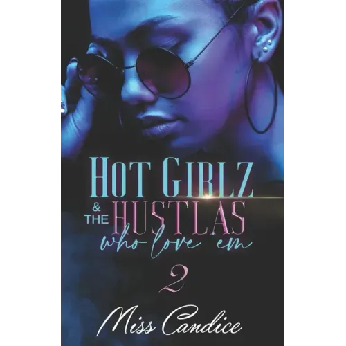 Hot Girlz and the Hustlas Who Love 'Em 2