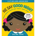 We Say Good Night