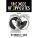 The Code of Opposites-Book 2: A Sacred Guide to Playing with Power and not Getting Burned
