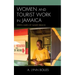 Women and Tourist Work in Jamaica: Seven Miles of Sandy Beach