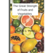 The Great Strength of Fruits and Vegetables