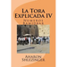 La Tora Explicada IV: Numeros - Bamidbar