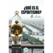 ¿Qué es el Espiritismo?: Introducción al conocimiento del Mundo Invisible o de los Espíritus