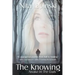 The Knowing: Awake in the Dark
