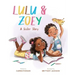 Lulu & Zoey: A Sister Story