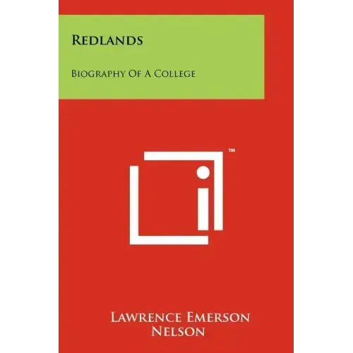 Redlands: Biography Of A College