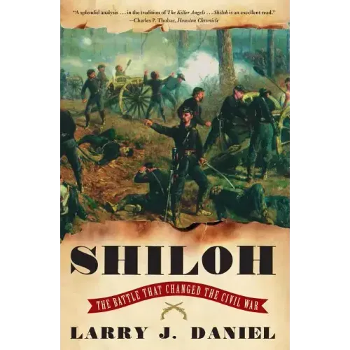 Shiloh: The Battle That Changed the Civil War