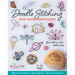 Doodle Stitching One-Hour Embroidery: 135+ Cute Designs to Mix & Match in 18 Easy Projects