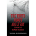 The Truth about Adultery: Exposing Lies Between the Sheets